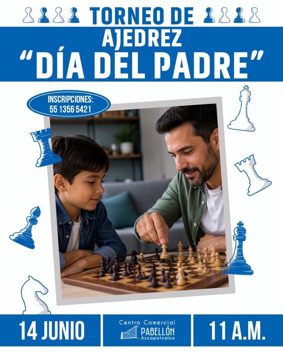 Cartel del torneo: Torneo de Ajedrez Día del Padre 2026 — Pabellón Azcapotzalco