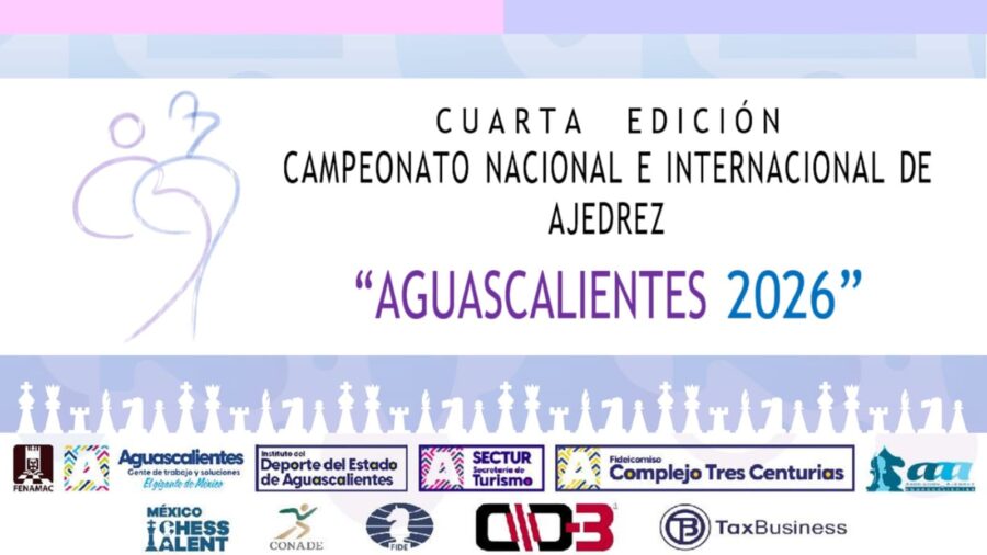 Cartel del torneo: IV Campeonato Nacional e Internacional de Ajedrez “Aguascalientes 2026”