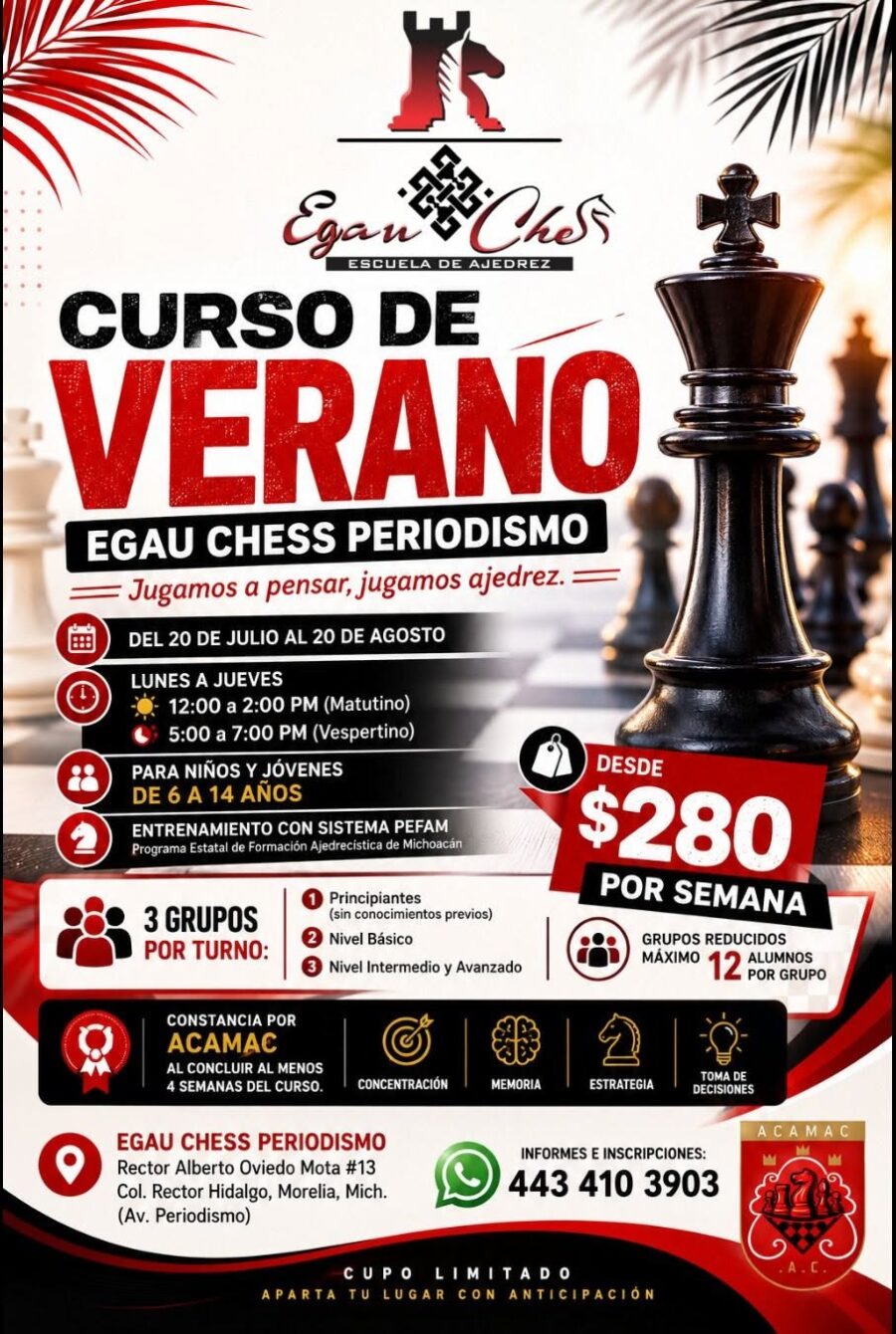 Cartel del torneo: Curso de Verano de Ajedrez — Egau Chess Periodismo (Morelia)