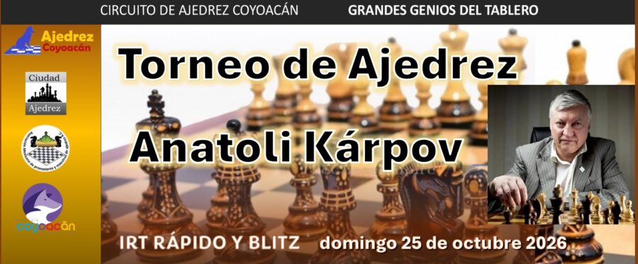 Cartel del torneo: Torneo de Ajedrez en Coyoacán Anatoli Kárpov